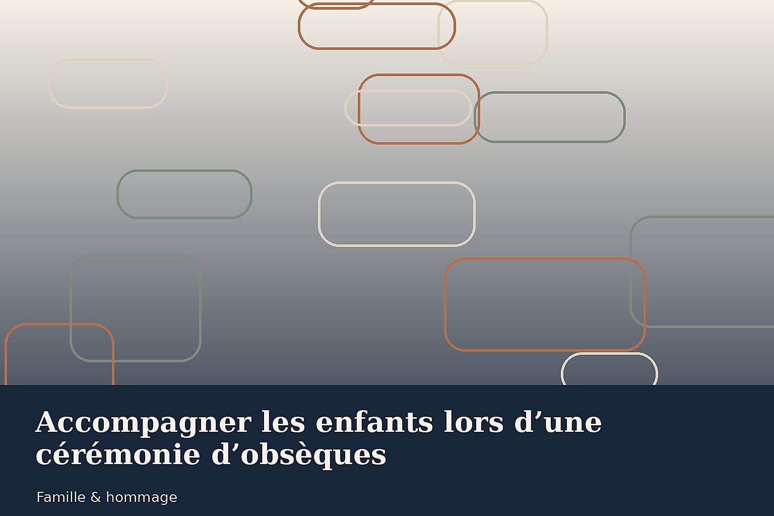 Accompagner les enfants lors d’une cérémonie d’obsèques