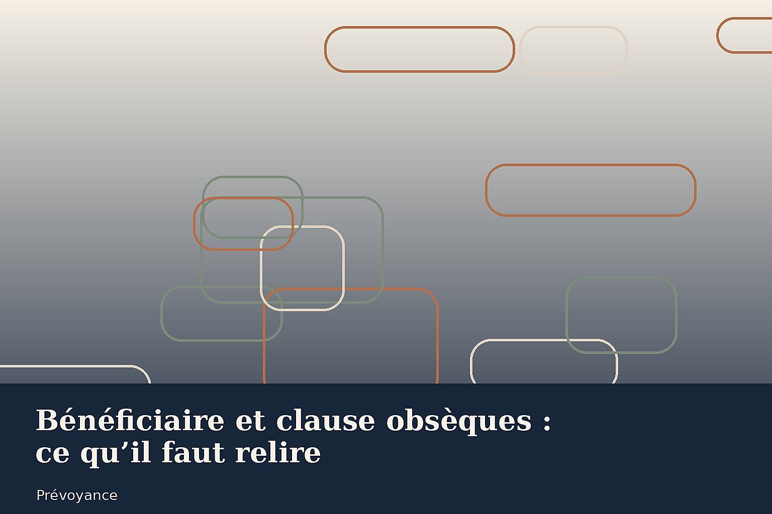 Bénéficiaire et clause obsèques : ce qu’il faut relire