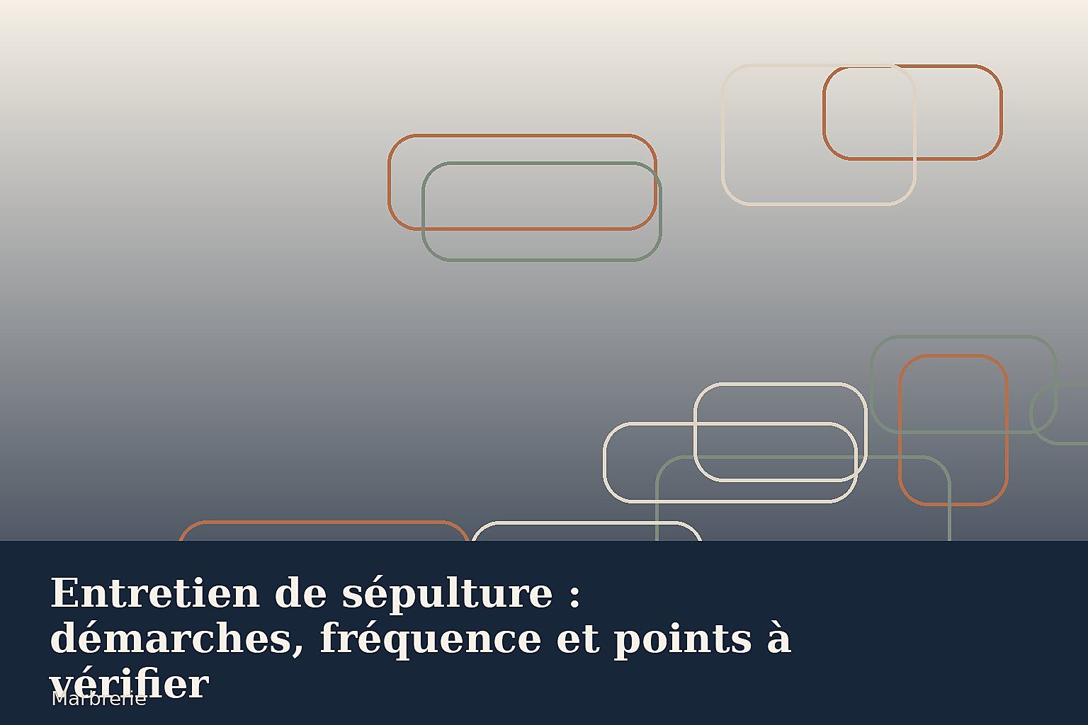 Entretien de sépulture : démarches, fréquence et points à vérifier