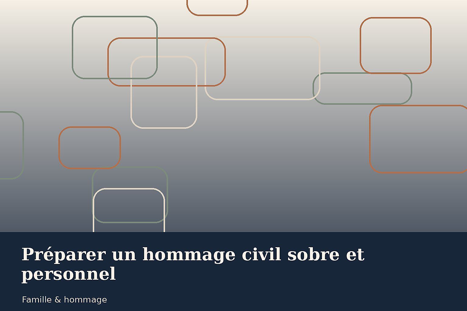 Préparer un hommage civil sobre et personnel