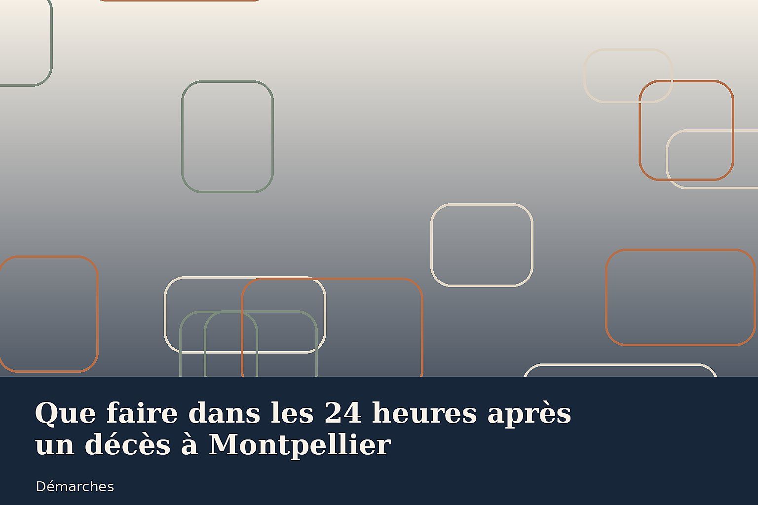 Que faire dans les 24 heures après un décès à Montpellier